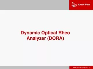 Dynamic Optical Rheo Analyzer (DORA)