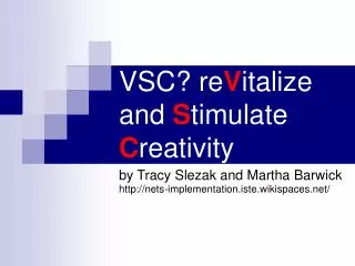 VSC? re V italize and S timulate C reativity