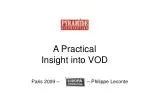 A Practical Insight into VOD