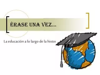 rase una vez