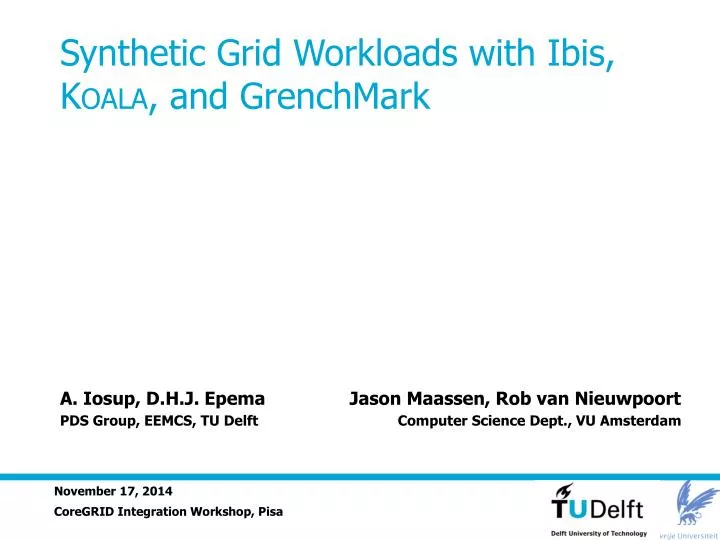 synthetic grid workloads with ibis k oala and grenchmark