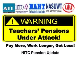 Pay More, Work Longer, Get Less! NITC Pension Update