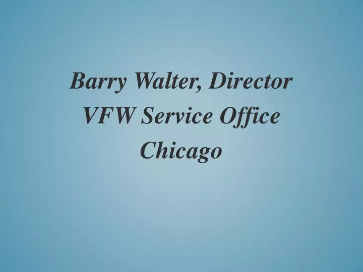 barry walter director vfw service office chicago