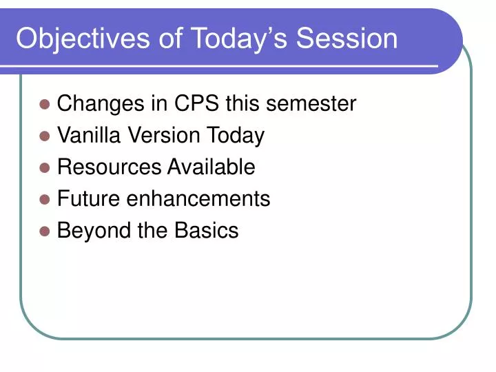 objectives of today s session