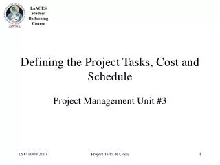 Defining the Project Tasks, Cost and Schedule