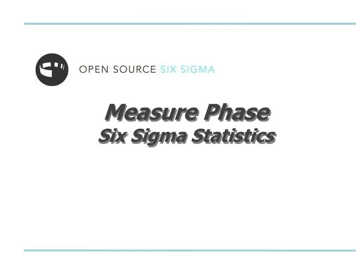measure phase six sigma statistics