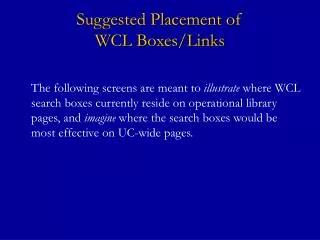 Suggested Placement of WCL Boxes/Links