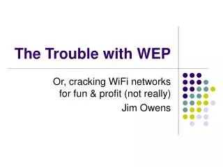 The Trouble with WEP