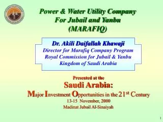 Presented at the Saudi Arabia: M ajor I nvestment O pportunities in the 21 st C entury
