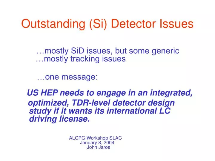 outstanding si detector issues