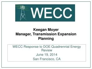 Keegan Moyer Manager, Transmission Expansion Planning