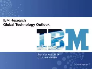 Tran Viet Huan, PhD CTO, IBM Vietnam
