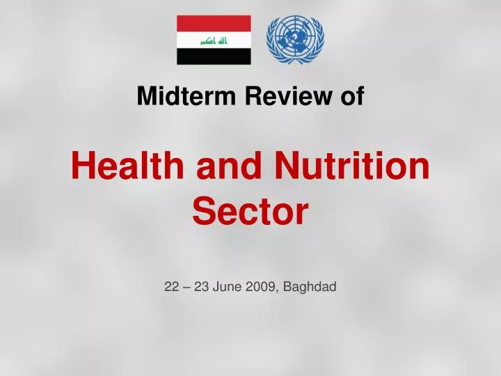midterm review of health and nutrition sector 22 23 june 2009 baghdad