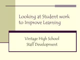 looking at student work to improve learning
