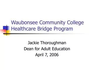 Waubonsee Community College Healthcare Bridge Program