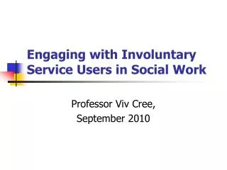 Engaging with Involuntary Service Users in Social Work