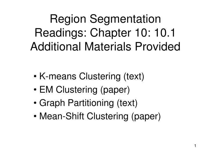 region segmentation readings chapter 10 10 1 additional materials provided