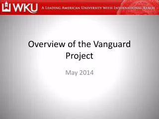 Overview of the Vanguard Project