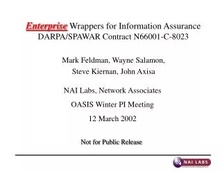 Enterprise Wrappers for Information Assurance DARPA/SPAWAR Contract N66001-C-8023