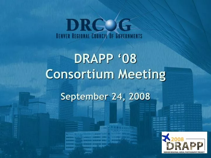 drapp 08 consortium meeting
