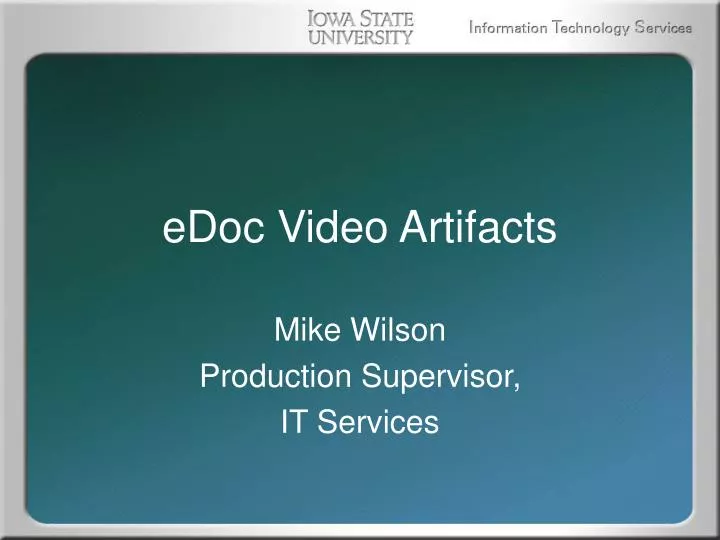 edoc video artifacts