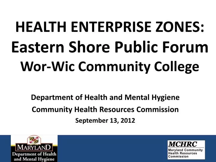 health enterprise zones eastern shore public forum wor wic community college