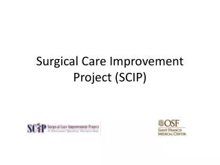 Surgical Care Improvement Project (SCIP)