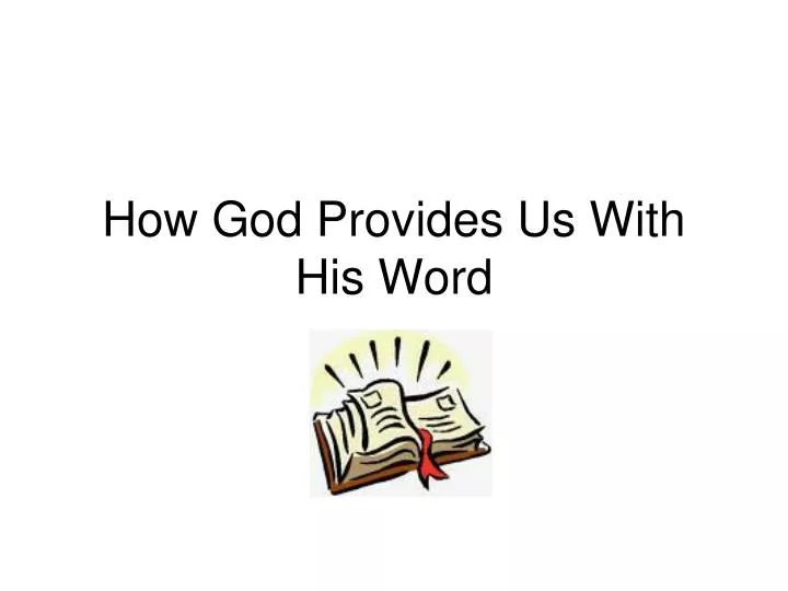how god provides us with his word
