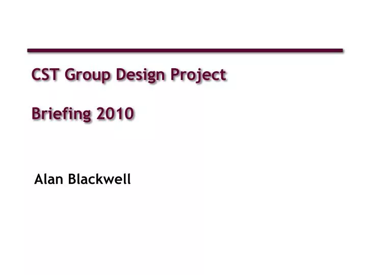cst group design project briefing 2010
