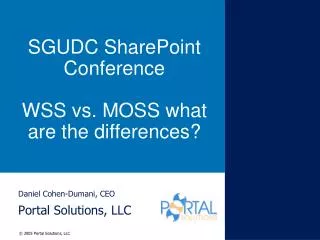 SGUDC SharePoint Conference WSS vs. MOSS what are the differences?