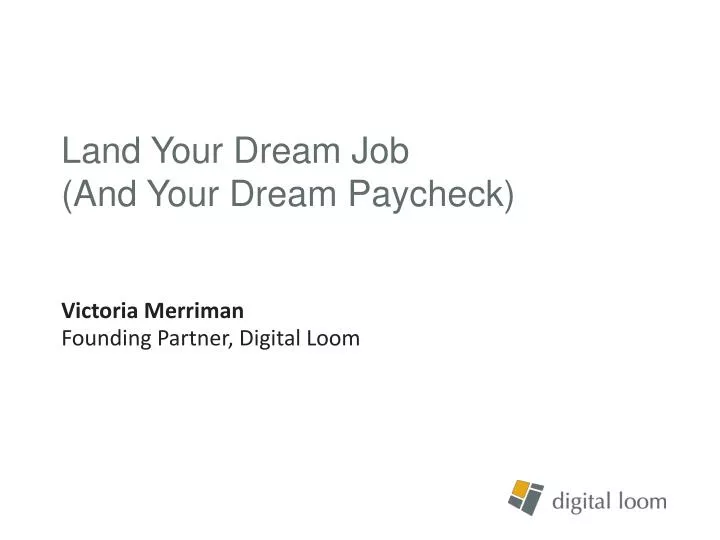 land your dream job and your dream paycheck