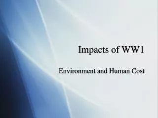Impacts of WW1
