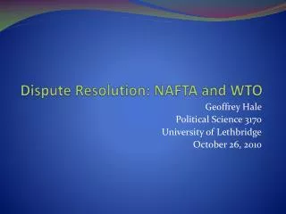 Dispute Resolution: NAFTA and WTO