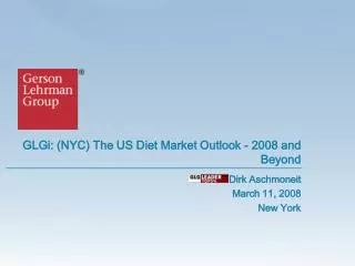 GLGi: (NYC) The US Diet Market Outlook - 2008 and Beyond