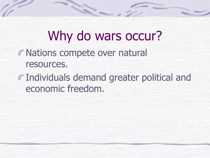 why do wars occur