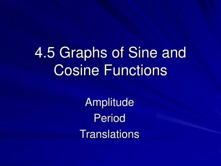 4 5 graphs of sine and cosine functions