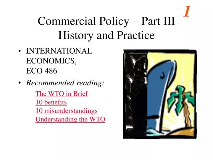 commercial policy part iii history and practice