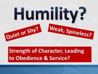 Humility?