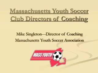 Massachusetts Youth Soccer Club Directors of Coaching