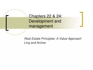 Chapters 22 &amp; 24: Development and management