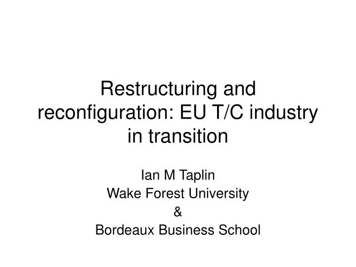 restructuring and reconfiguration eu t c industry in transition