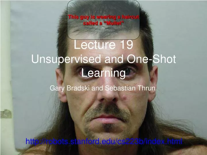 lecture 19 unsupervised and one shot learning