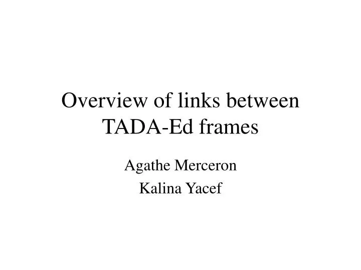 overview of links between tada ed frames