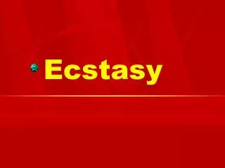 Ecstasy