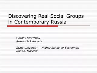 Discovering Real Social Groups in Contemporary Russia