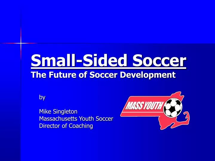 small sided soccer the future of soccer development