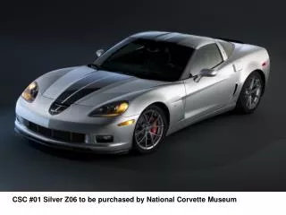 CSC #01 Silver Z06 to be purchased by National Corvette Museum