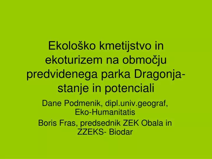 ekolo ko kmetijstvo in ekoturizem na obmo ju predvidenega parka dragonja stanje in potenciali