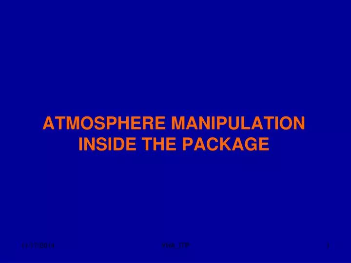 atmosphere manipulation inside the package