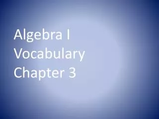 Algebra I Vocabulary Chapter 3